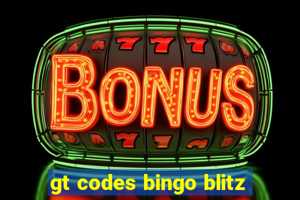 gt codes bingo blitz